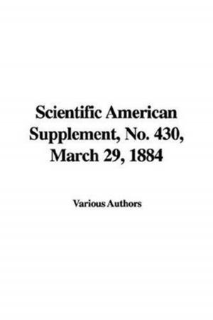 Cover of the book Scientific American Supplement, No. 430, March 29, 1884 by W. H. Leathem