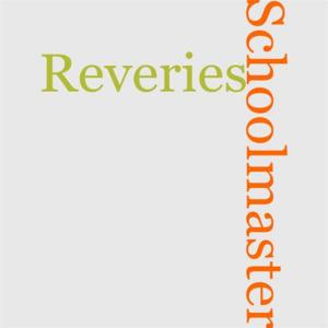 Cover of the book Reveries Of A Schoolmaster by Edmund, 1729-1797 Burke