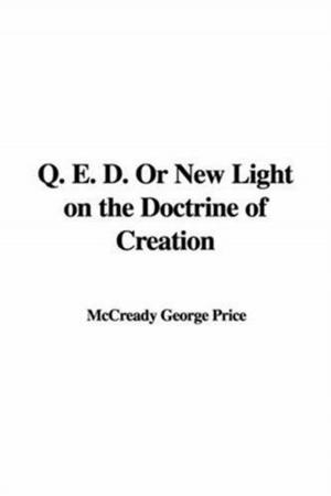 Book cover of Q. E. D., Or New Light On The Doctrine Of Creation