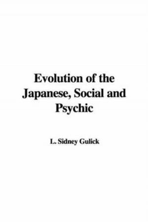 Book cover of Evolution Of The Japanese, Social And Psychic