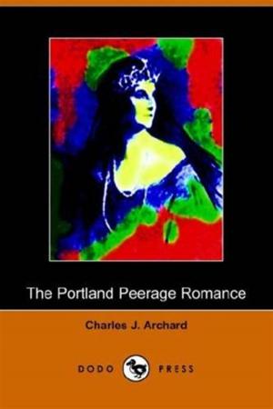 Cover of the book The Portland Peerage Romance by Catherine Parr Traill