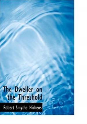 Cover of the book The Dweller On The Threshold by Horatio Alger, Jr.