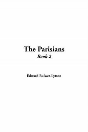Cover of the book The Parisians, Book 2. by J. J. (John Jacob) Thomas
