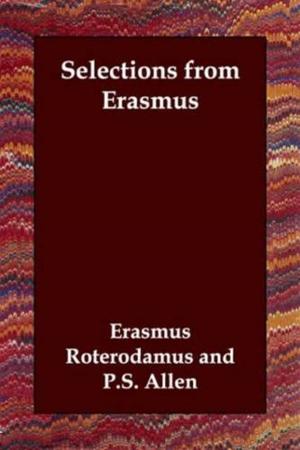 Cover of the book Selections From Erasmus by Alphonse Daudet
