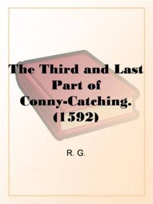 Cover of the book The Third And Last Part Of Conny-Catching. (1592) by Horace Walpole