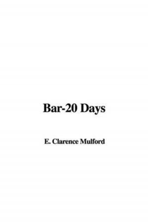 Cover of the book Bar-20 Days by Louis Joseph Vance