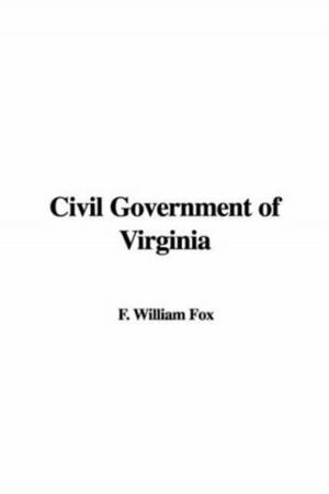 Cover of the book Civil Government Of Virginia by Horacio Quiroga