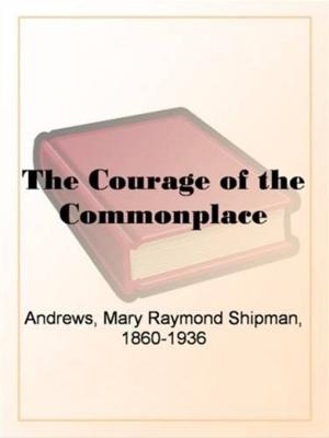 Cover of the book The Courage Of The Commonplace by Carlotta C. Greer