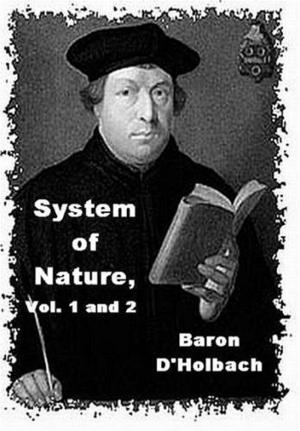 Cover of the book The System Of Nature, Vol. 1 by William Haslam