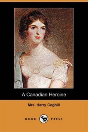 bigCover of the book A Canadian Heroine by 