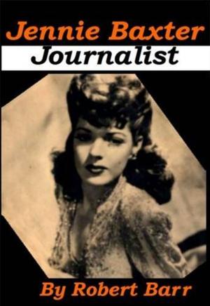 Cover of the book Jennie Baxter, Journalist by Josiah Allen's Wife (Marietta Holley)