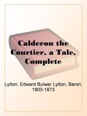 Book cover of Calderon The Courtier, A Tale