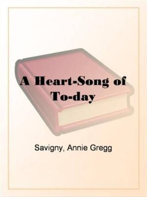 Cover of the book A Heart-Song Of To-Day by Oliver Wendell Holmes, Sr.