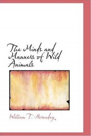 Cover of the book The Minds And Manners Of Wild Animals by Ida Coe And Alice J. Christie