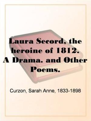 Cover of the book Laura Secord, The Heroine Of 1812. by Hon. Geo. W. Peck