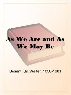 Cover of the book As We Are And As We May Be by Those Who Wish To Do So.  To Be Sure You Have An