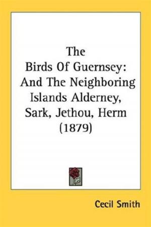 Cover of the book Birds Of Guernsey (1879) by Clara Reeve