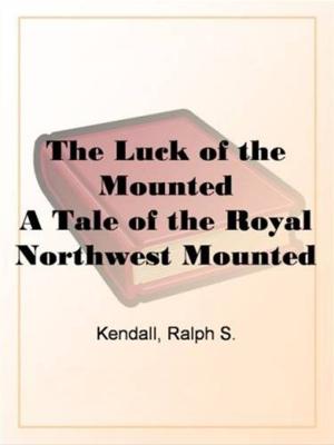 Cover of the book The Luck Of The Mounted by Joel Benton.