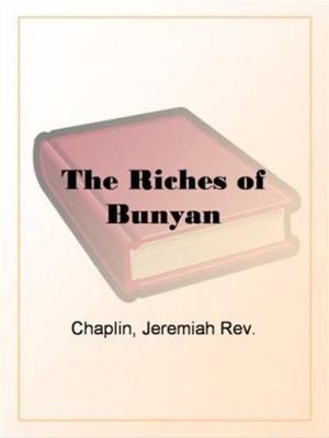 Cover of the book The Riches Of Bunyan by Joseph Rickaby, S. J.