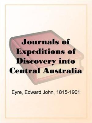Cover of Journals Of Expeditions Of Discovery Into Central by Edward John Eyre, Gutenberg