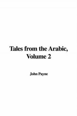 Cover of the book Tales From The Arabic Volume 2 by C. L. Hunter