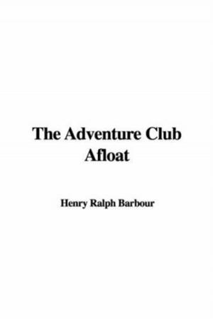 Cover of the book The Adventure Club Afloat by David Belasco