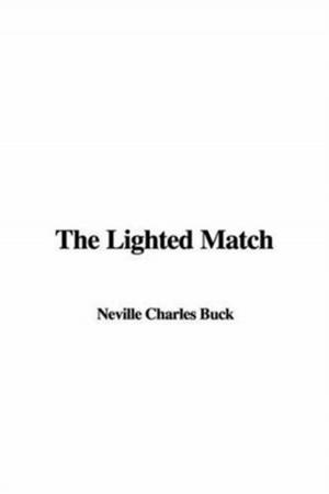 Cover of the book The Lighted Match by Editor-In-Chief: Kuno Francke