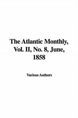 Cover of the book The Atlantic Monthly, Vol. II, No. 8, June 1858 by August Strindberg
