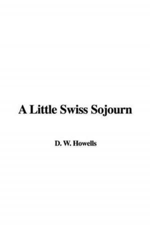 bigCover of the book A Little Swiss Sojourn by 