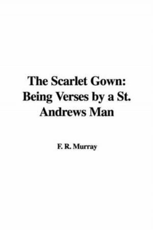 Cover of the book The Scarlet Gown by Ernest Glanville