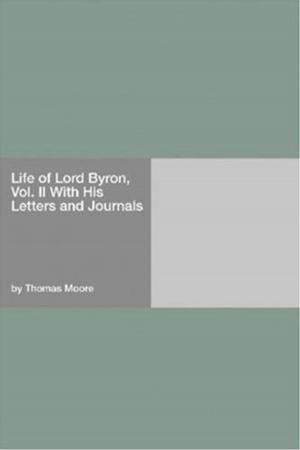 Book cover of Life Of Lord Byron, Vol. II