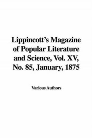 Cover of the book Lippincott's Magazine Of Popular Literature And Science Vol. XV., No. 85. January, 1875. by Rupert Hughes