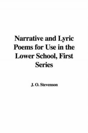 Cover of the book Narrative And Lyric Poems (First Series) For Use In The Lower School by James Russell Lowell