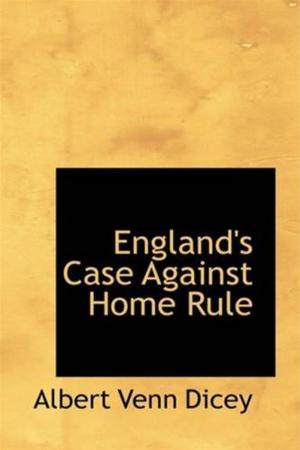 Cover of the book England's Case Against Home Rule by John Polidori