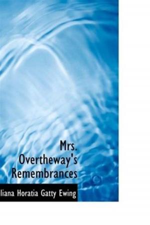 Cover of the book Mrs. Overtheway's Remembrances by Honore De Balzac