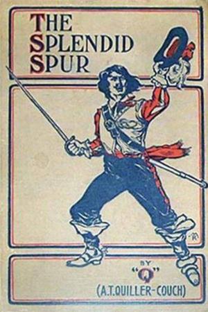 Cover of the book The Splendid Spur by John G. Neihardt