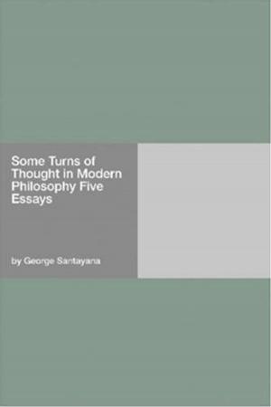 Cover of the book Some Turns Of Thought In Modern Philosophy by George Saintsbury