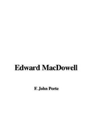 Cover of the book Edward MacDowell by Thomas De Quincey