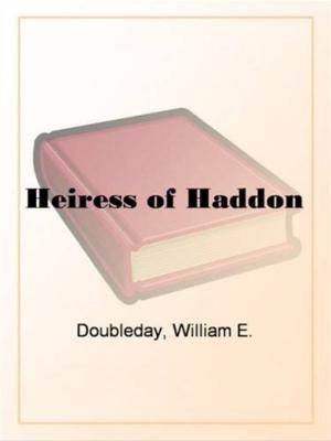 Cover of the book Heiress Of Haddon by John Drinkwater