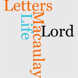 Cover of the book Life And Letters Of Lord Macaulay by Samuel Richardson