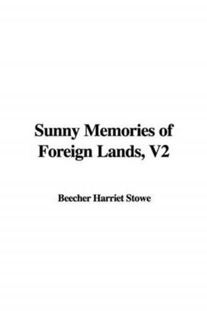 Cover of the book Sunny Memories Of Foreign Lands V2 by Honore De Balzac