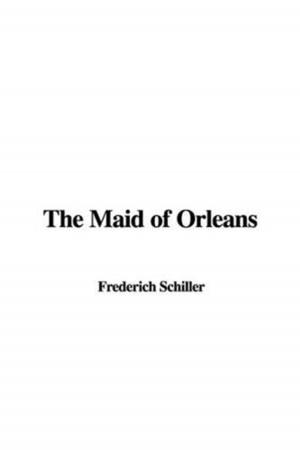 Book cover of The Maid Of Orleans