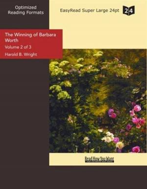 Cover of the book The Winning Of Barbara Worth by J. Raymond Elderdice