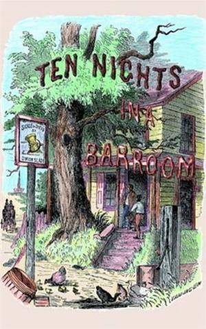 Cover of the book Ten Nights In A Bar Room by Guy D'Amours