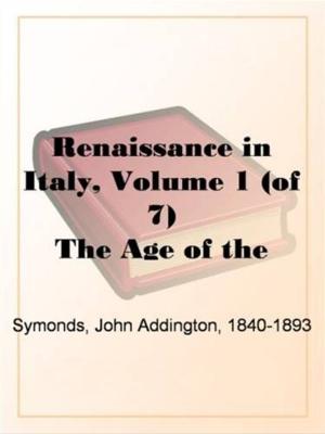 Book cover of Renaissance In Italy, Volume 1 (Of 7)
