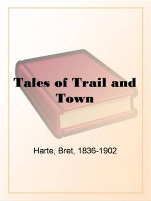Cover of the book Tales Of Trail And Town by Winston Churchill