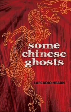 Cover of the book Some Chinese Ghosts by Sandy May