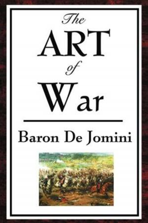 Cover of the book The Art Of War by Francis Rolt-Wheeler
