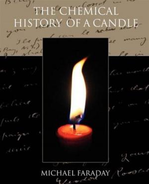 Cover of the book The Chemical History Of A Candle by Alice Duer Miller