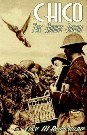 Cover of the book Chico: The Story Of A Homing Pigeon by Joel Benton.